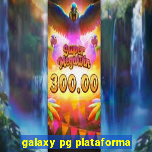 galaxy pg plataforma